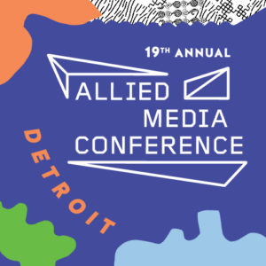 Allied Media Conference @ Wayne State University Student Center | Detroit | Michigan | United States